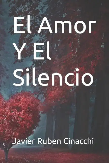 El Amor Y El Silencio - Paperback