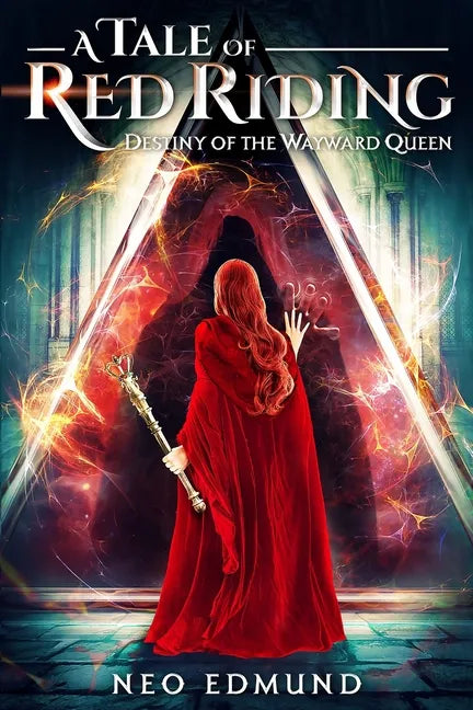 A Tale of Red Riding (Year 3): Destiny of the Wayward Queen - Paperback