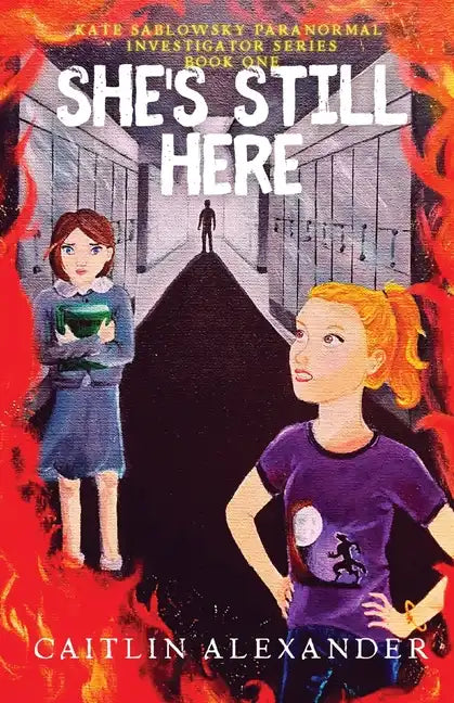 She's Still Here: Paranormal Investigator Series Book One - Paperback