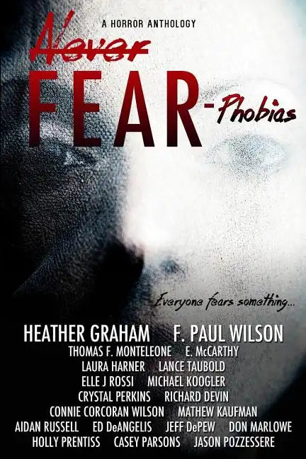 Never Fear - Phobias: Everyone Fears Something... - Paperback