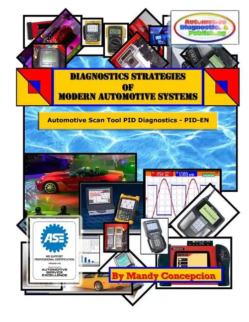 Automotive Scan Tool PID Diagnostics: Diagnostic Strategies of Modern Automotive Systems - Paperback