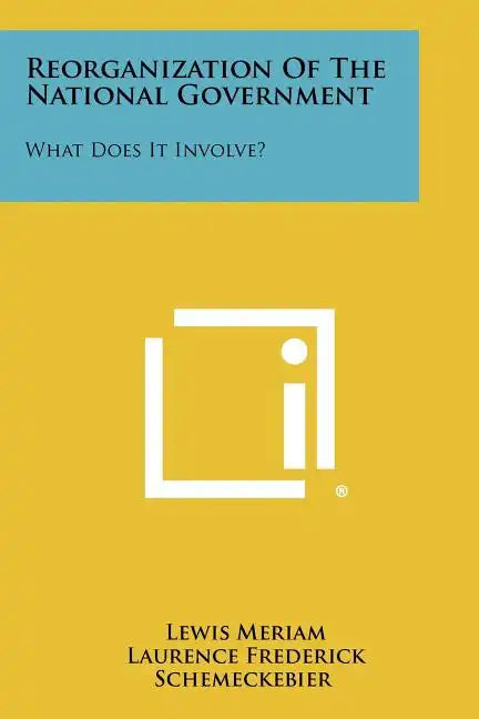 Reorganization of the National Government: What Does It Involve? - Paperback