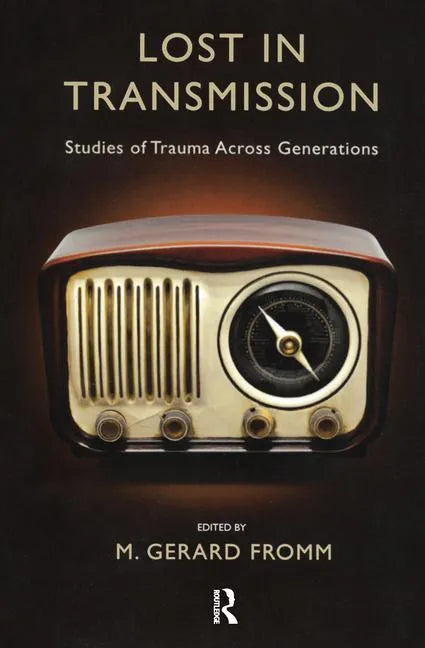 Lost in Transmission: Studies of Trauma Across Generations - Paperback