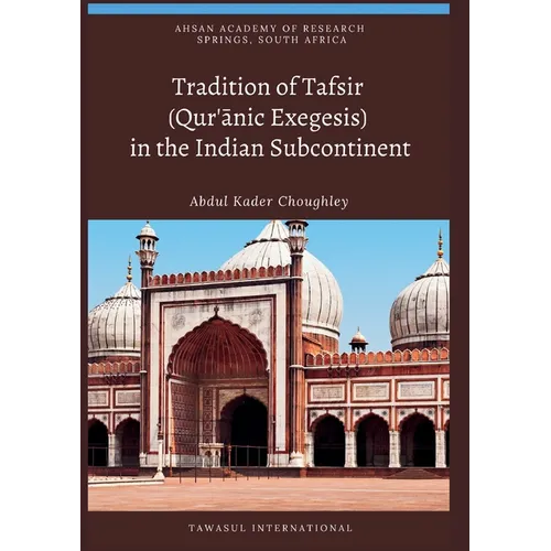 Tradition of Tafsir (Qur'ānic Exegesis) in the Indian Subcontinent - Paperback