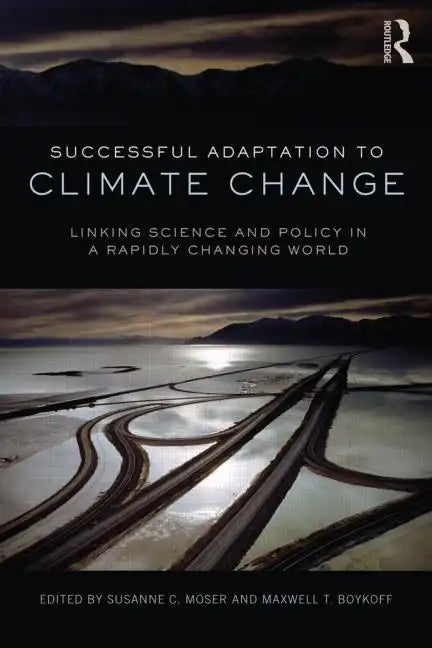 Successful Adaptation to Climate Change: Linking Science and Policy in a Rapidly Changing World - Paperback
