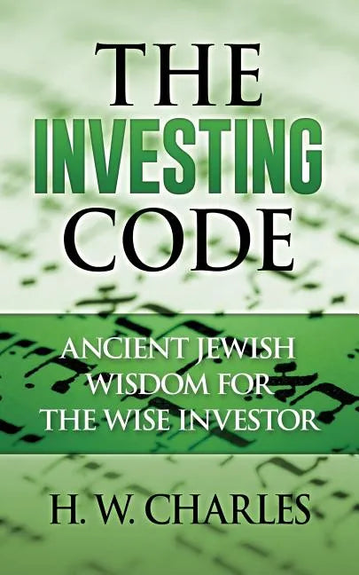The Investing Code: Ancient Jewish Wisdom for the Wise Investor - Paperback