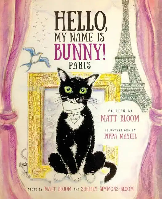 Hello, My Name is Bunny!: Paris - Paperback