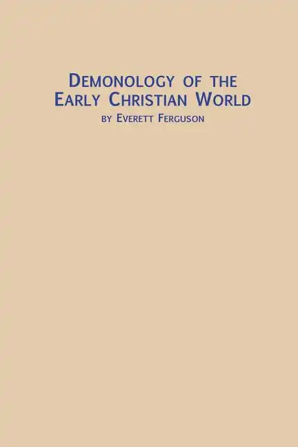 Demonology of the Early Christian World - Paperback