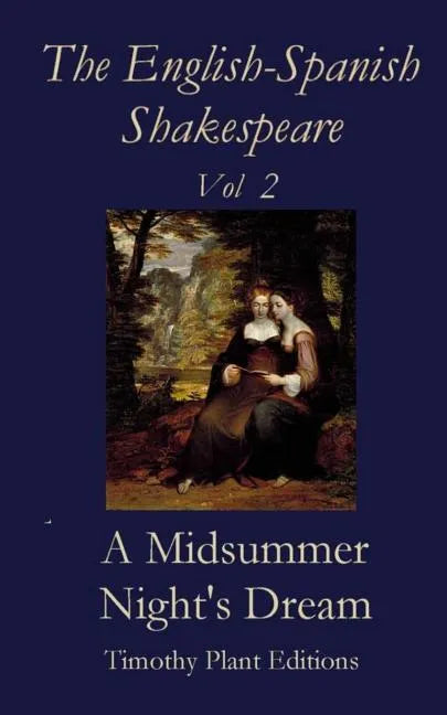 The English-Spanish Shakespeare - Vol II: A Midsummer Night's Dream - Paperback
