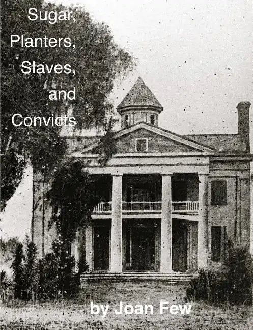Sugar, Planters, Slaves, and Convicts - Paperback