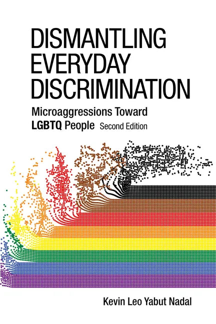 Dismantling Everyday Discrimination: Microaggressions Toward LGBTQ People - Paperback