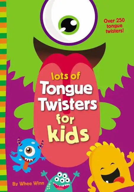 Lots of Tongue Twisters for Kids: A Funny, Laugh Out Loud Busy Book for Children with Over 250 Tongue Twisters - Paperback