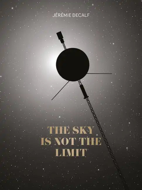 The Sky Is Not the Limit - Hardcover