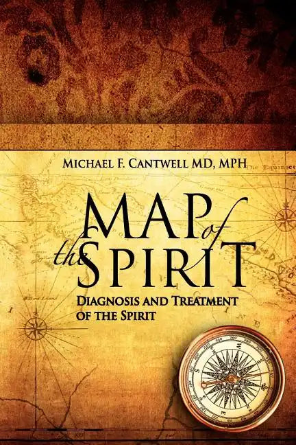 Map of the Spirit: Diagnosis and Treatment of the Spirit - Paperback