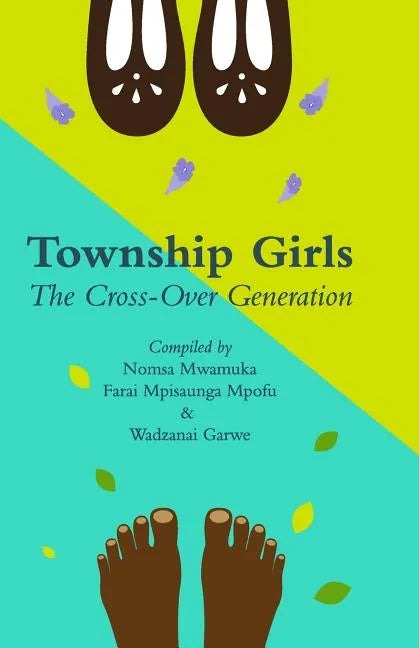 Township Girls: The Crossover Generation - Paperback