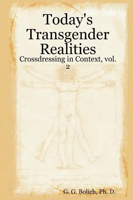 Today's Transgender Realities: Crossdressing in Context, vol. 2 - Paperback