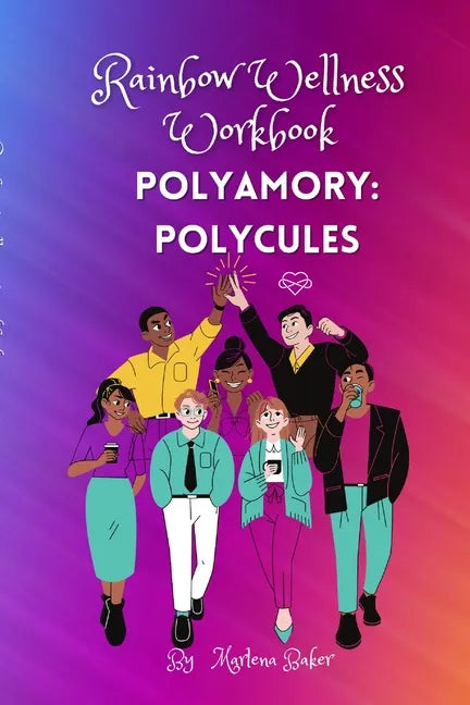 Rainbow Wellness Workbook: Polyamory Polycules - Paperback