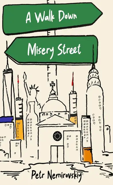 A Walk Down Misery Street - Hardcover
