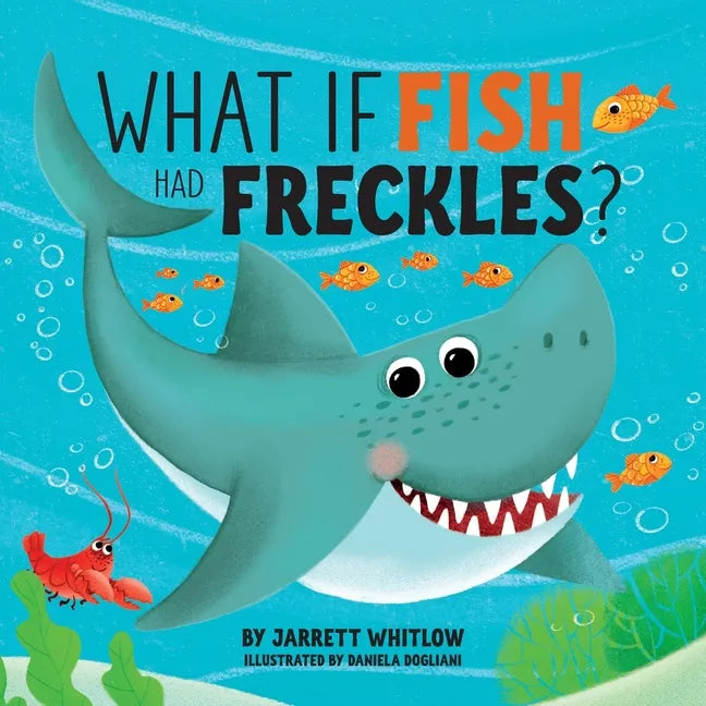 What if Fish had Freckles? - Paperback