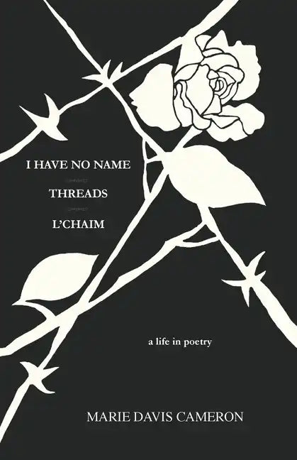 I Have No Name - Threads - l'Chaim: a life in poetry - Paperback
