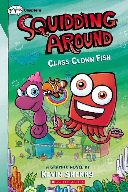 Class Clown Fish: A Graphix Chapters Book (Squidding Around #2) - Paperback
