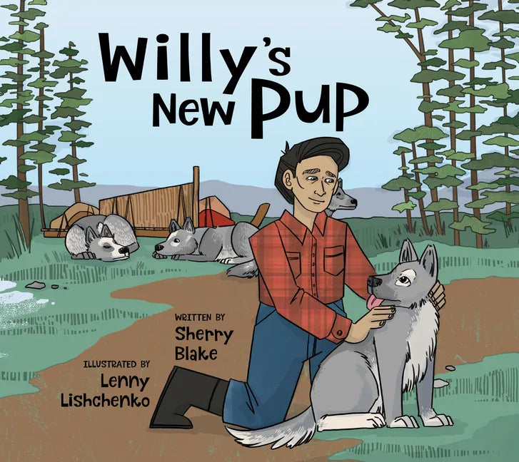 Willy's New Pup: A Story from Labrador: English Edition - Hardcover