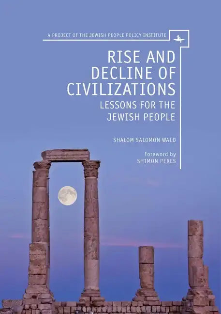 Rise and Decline of Civilizations: Lessons for the Jewish People - Paperback