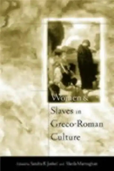 Women and Slaves in Greco-Roman Culture: Differential Equations - Paperback