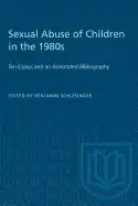 Sexual Abuse of Children in the 1980s: Ten Essays and an Annotated Bibliography - Paperback