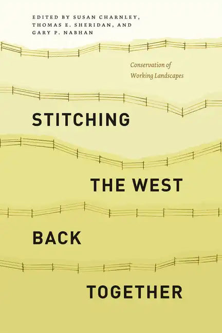 Stitching the West Back Together: Conservation of Working Landscapes - Paperback