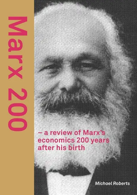 Marx 200 - a review of Marx's economics 200 years after his birth - Paperback