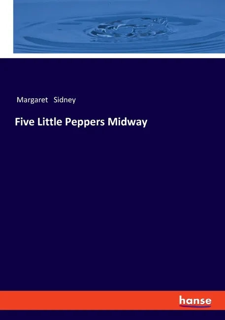 Five Little Peppers Midway - Paperback