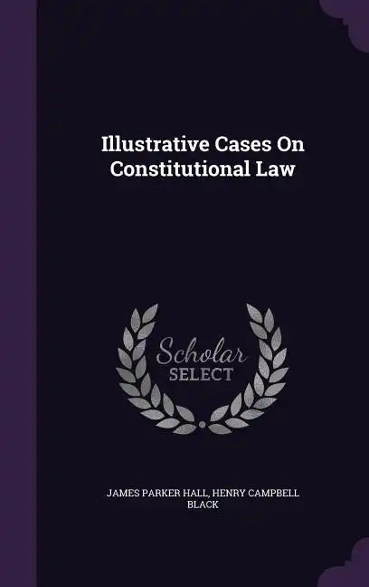 Illustrative Cases On Constitutional Law - Hardcover