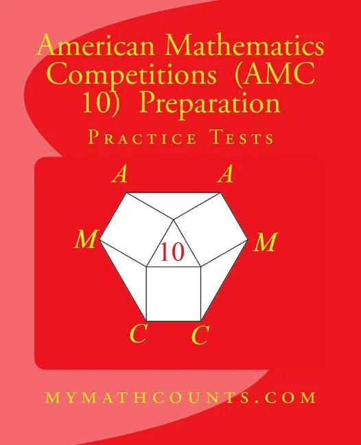 American Mathematics Competitions (AMC 10) Preparation Practice Tests - Paperback