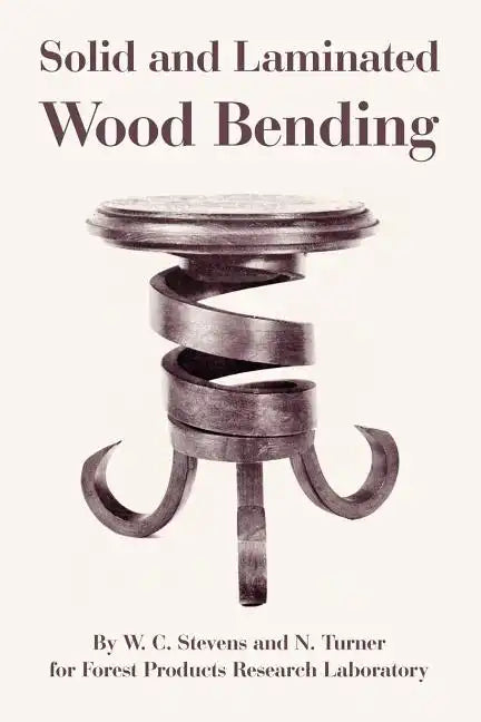 Solid and Laminated Wood Bending - Paperback