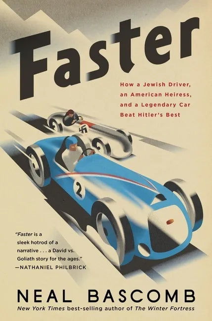 Faster: How a Jewish Driver, an American Heiress, and a Legendary Car Beat Hitler's Best - Paperback