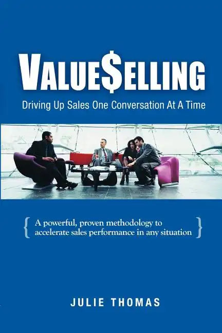 ValueSelling: Driving Up Sales One Conversation At A Time - Paperback