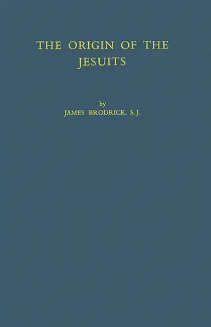 The Origin of the Jesuits - Hardcover