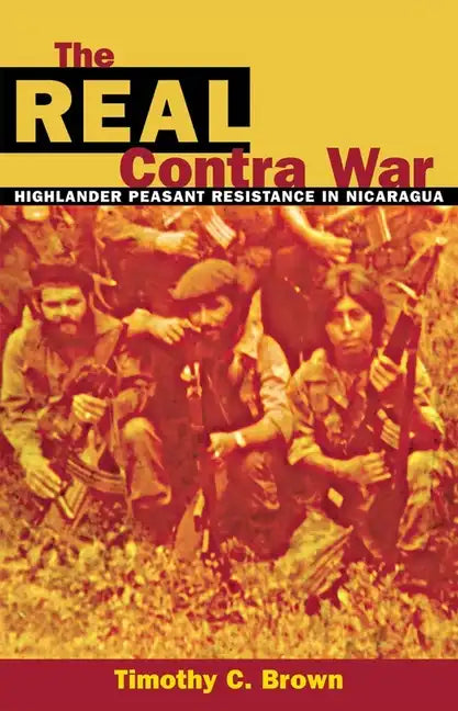 The Real Contra War - Hardcover