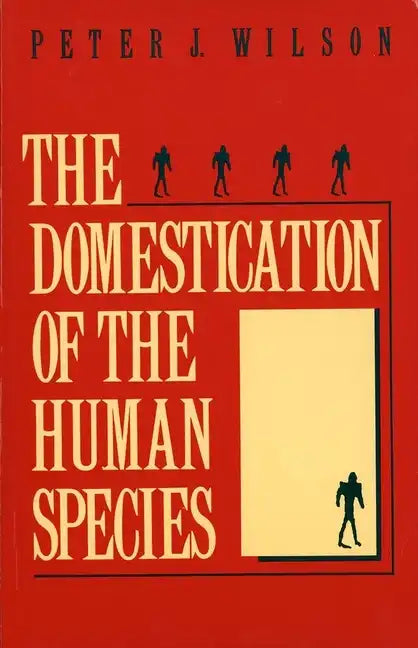 The Domestication of the Human Species - Paperback