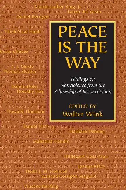 Peace is the Way: Writings on Nonviolence from the Fellowship of Reconciliation - Paperback