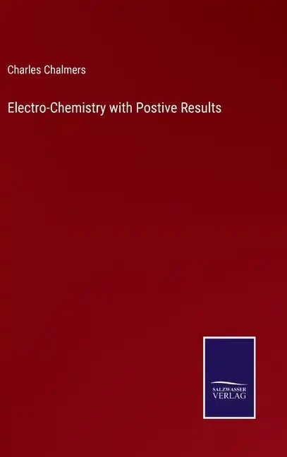Electro-Chemistry with Postive Results - Hardcover