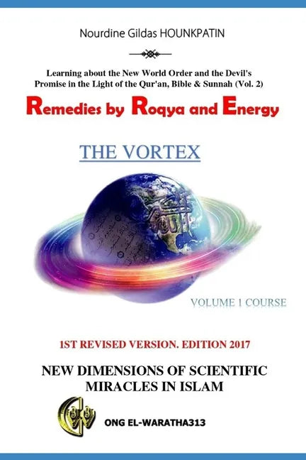 Remedies by Ruqyah and Energy: Learning about the New World Order and the Devil's Promise in the Light of the Qur'an, Bible & Sunnah (Vol. 2) - Paperback