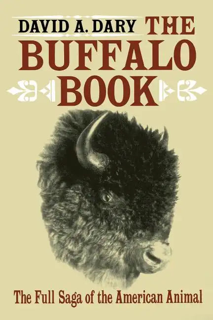 The Buffalo Book: The Full Saga Of The American Animal - Paperback