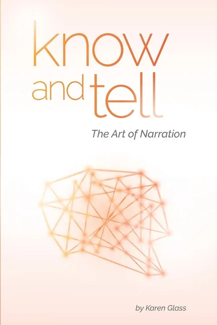 Know and Tell: The Art of Narration - Paperback