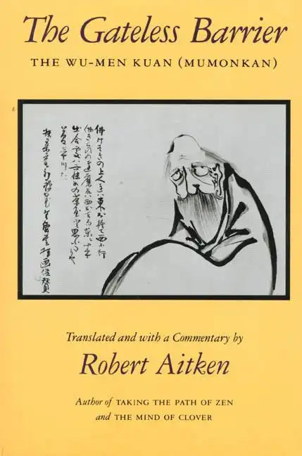 The Gateless Barrier: The Wu-Men Kuan (Mumonkan) - Paperback