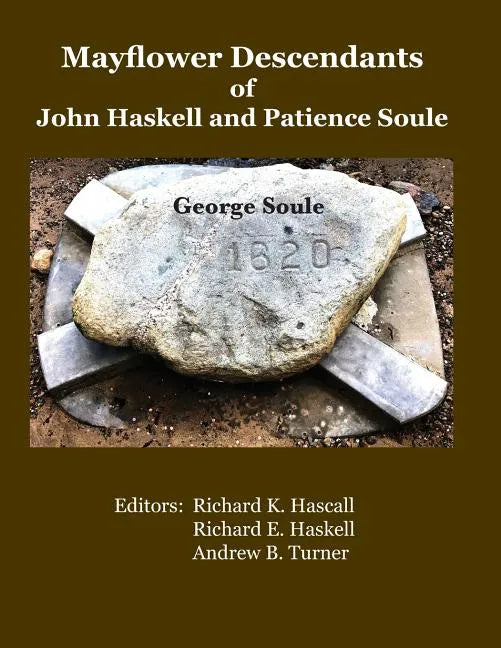 Mayflower Descendants of John Haskell and Patience Soule: George Soule - Paperback