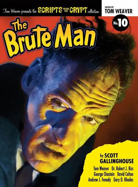 Scripts from the Crypt: The Brute Man (hardback) - Hardcover