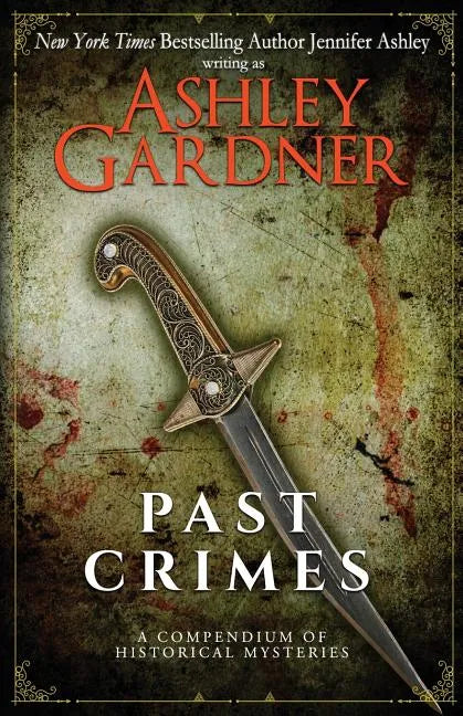 Past Crimes: A Compendium of Historical Mysteries - Paperback