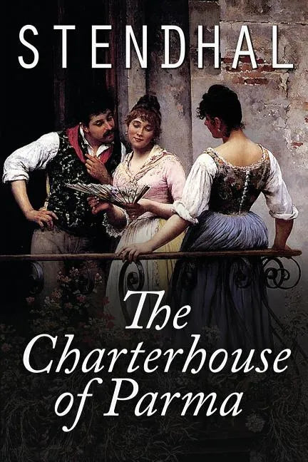 The Charterhouse of Parma - Paperback